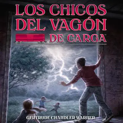Los chicos del vagon de carga (Spanish Edition) Audibook, by Gertrude Chandler Warner