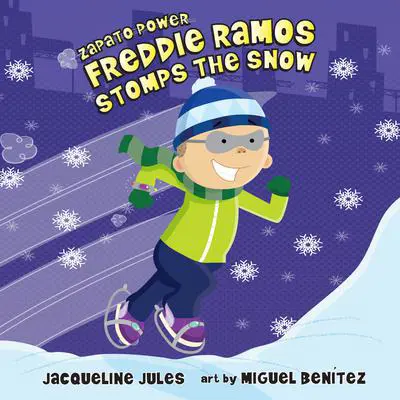 Freddie Ramos Stomps the Snow Audibook, by Jacqueline Jules