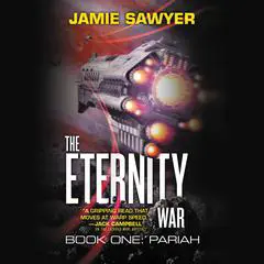 The Eternity War: Pariah Audibook, by Jamie Sawyer