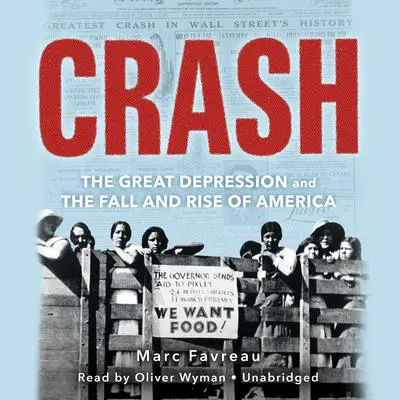 Crash: The Great Depression and the Fall and Rise of America Audibook, by Marc Favreau