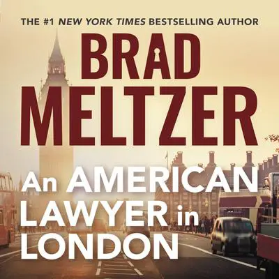 An American Lawyer in London Audibook, by Brad Meltzer