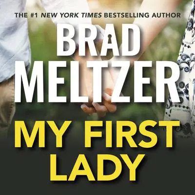 My First Lady Audibook, by Brad Meltzer