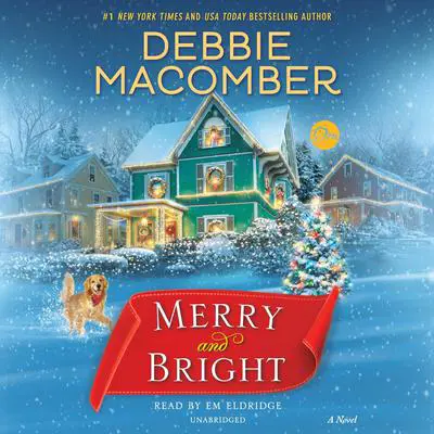 Merry and Bright: A Novel Audibook, by Debbie Macomber
