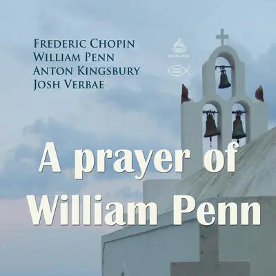 A Prayer of William Penn Audibook, by Frederic Chopin