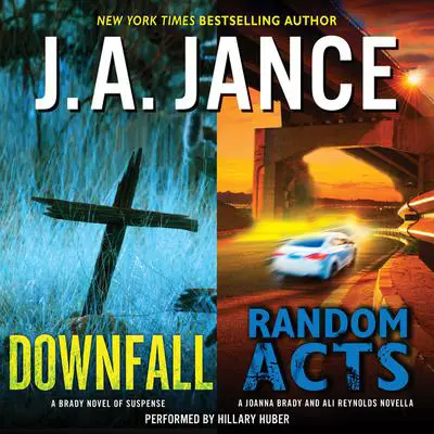 Downfall + Random Acts: A Brady Novel of Suspense Audibook, by J. A. Jance