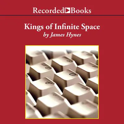 Kings of Infinite Space: A Novel Audibook, by James Hynes
