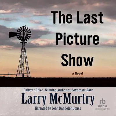 The Last Picture Show Audibook, by Larry McMurtry
