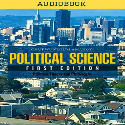 Political Science Audibook, by Chukwunedum Amajioyi