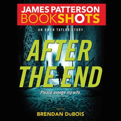 After the End: An Owen Taylor Story Audibook, by James Patterson