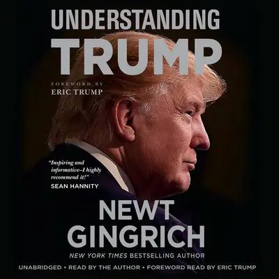 Understanding Trump Audibook, by Newt Gingrich