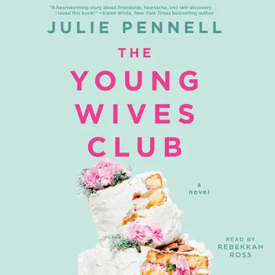 The Young Wives Club: A Novel Audibook, by Julie Pennell