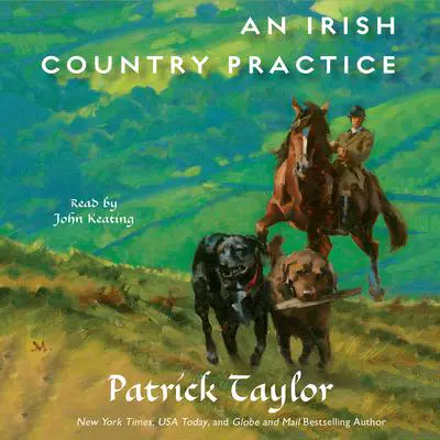 An Irish Country Practice: An Irish Country Novel Audibook, by Patrick Taylor