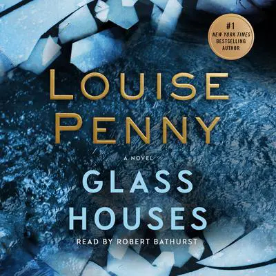 Glass Houses: A Novel Audibook, by Louise Penny