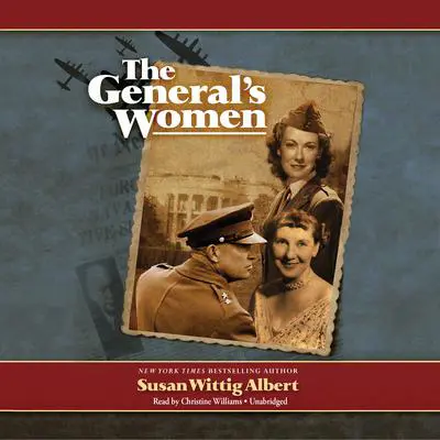 The General’s Women: A Novel Audibook, by Susan Wittig Albert