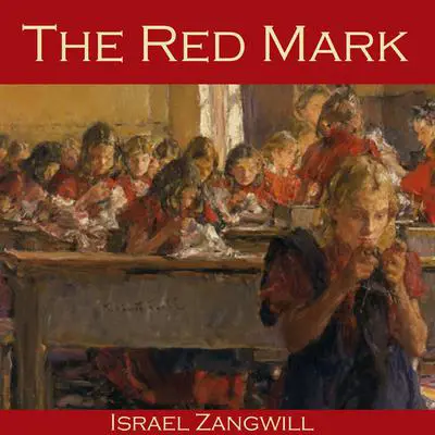 The Red Mark Audibook, by Israel Zangwill