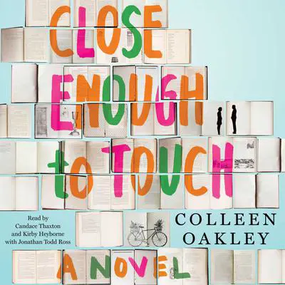 Close Enough to Touch Audibook, by Colleen Oakley