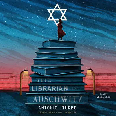 The Librarian of Auschwitz Audibook, by Antonio Iturbe