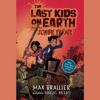 The Last Kids on Earth and the Zombie Parade Audibook, by Max Brallier
