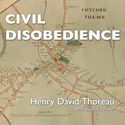 Civil Disobedience Audibook, by Henry David Thoreau