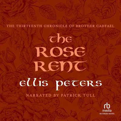 The Rose Rent Audibook, by Ellis Peters