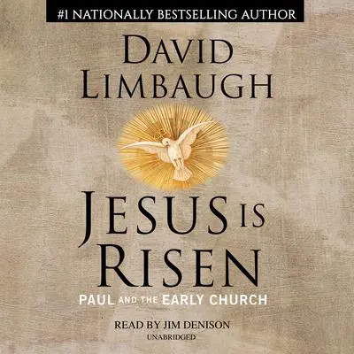 Jesus Is Risen: Paul and the Early Church Audibook, by David Limbaugh