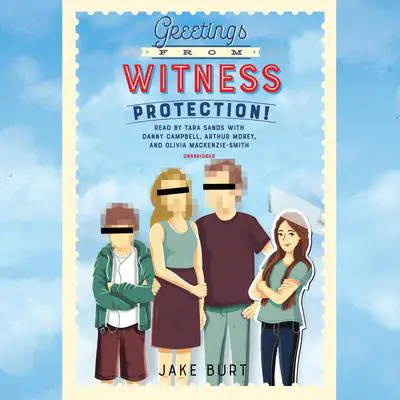 Greetings from Witness Protection! Audibook, by Jake Burt