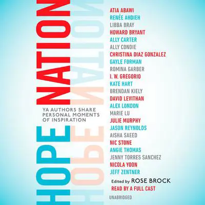 Hope Nation: YA Authors Share Personal Moments of Inspiration Audibook, by various authors