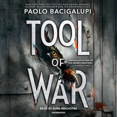 Tool of War Audibook, by Paolo Bacigalupi