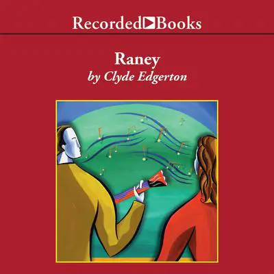 Raney Audibook, by Clyde Edgerton