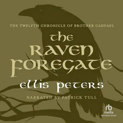 The Raven in the Foregate Audibook, by Ellis Peters