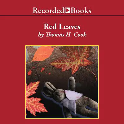 Red Leaves Audibook, by Thomas H. Cook