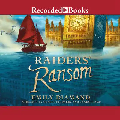 Raiders' Ransom Audibook, by Emily Diamand