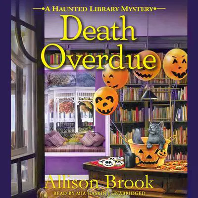 Death Overdue: A Haunted Library Mystery Audibook, by Allison Brook