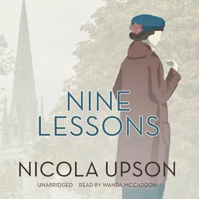 Nine Lessons: A Josephine Tey Mystery Audibook, by Nicola Upson