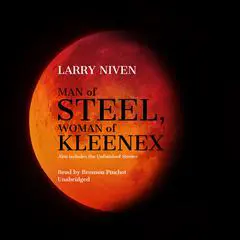 Man of Steel, Woman of Kleenex Audibook, by Larry Niven