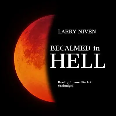 Becalmed in Hell Audibook, by Larry Niven