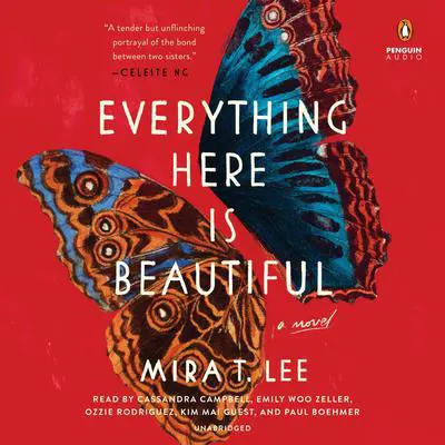 Everything Here Is Beautiful Audibook, by Mira T. Lee