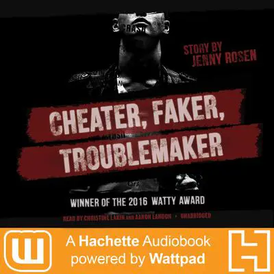 Cheater. Faker. Troublemaker.: A Hachette Audiobook powered by Wattpad Production Audibook, by Jenny Rosen