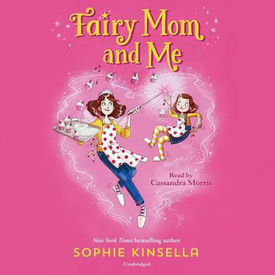 Fairy Mom and Me #1 Audibook, by Sophie Kinsella