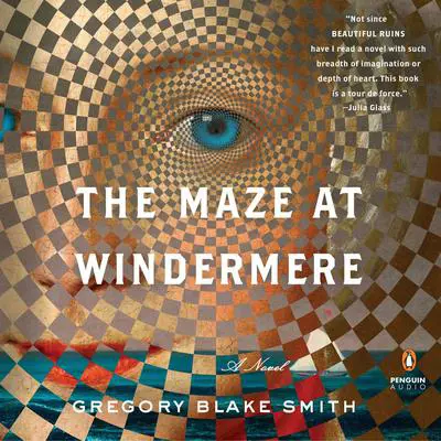 The Maze at Windermere: A Novel Audibook, by Gregory Blake Smith