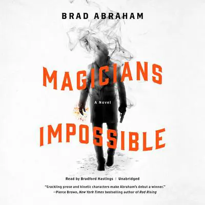 Magicians Impossible Audibook, by Brad Abraham