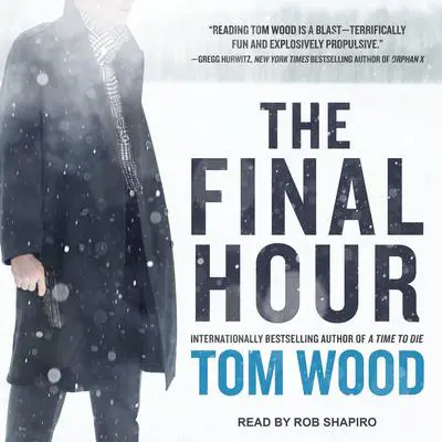 The Final Hour Audibook, by Tom Wood