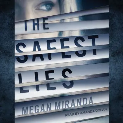 The Safest Lies Audibook, by Megan Miranda