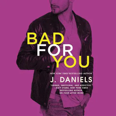 Bad for You Audibook, by J. Daniels