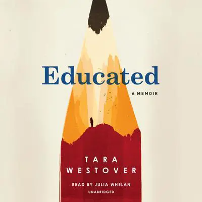 Educated: A Memoir Audibook, by Tara Westover