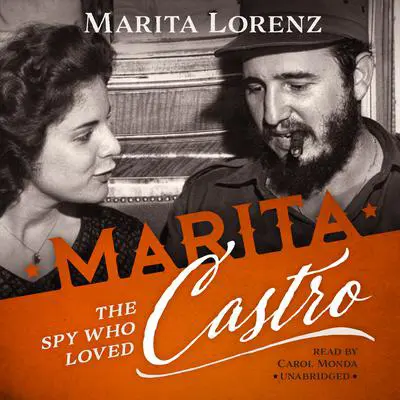 Marita: The Spy Who Loved Castro Audibook, by Marita Lorenz