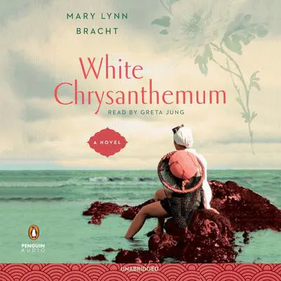 White Chrysanthemum Audibook, by Mary Lynn Bracht