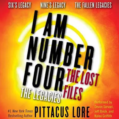 I Am Number Four: The Lost Files: The Legacies Audibook, by Pittacus Lore