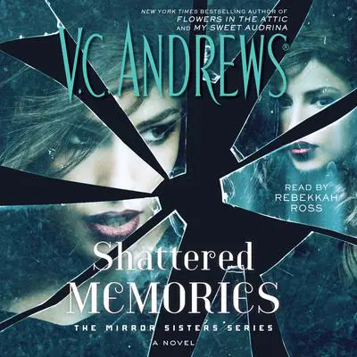 Shattered Memories Audibook, by V. C. Andrews
