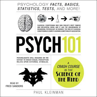 Psych 101: Psychology Facts, Basics, Statistics, Tests, and More! Audibook, by Paul Kleinman